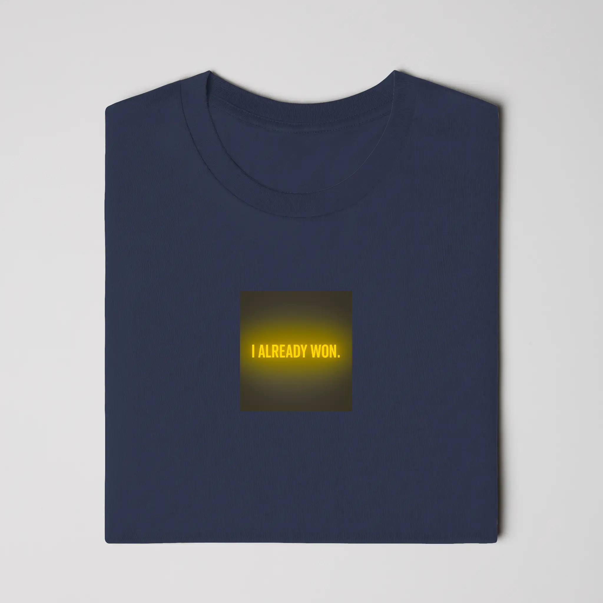I Already Won - T-Shirt - Signature Series