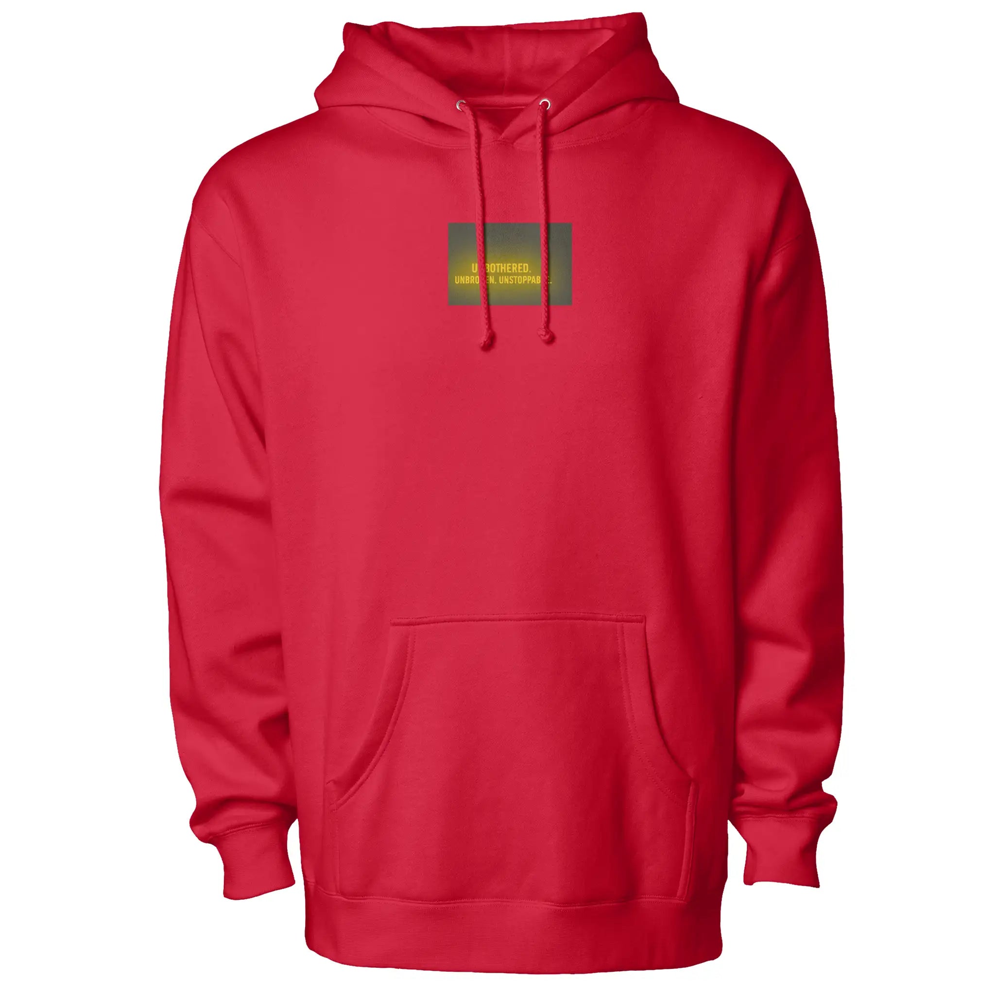 Unbothered. Unbroken. Unstoppable. Hoodie